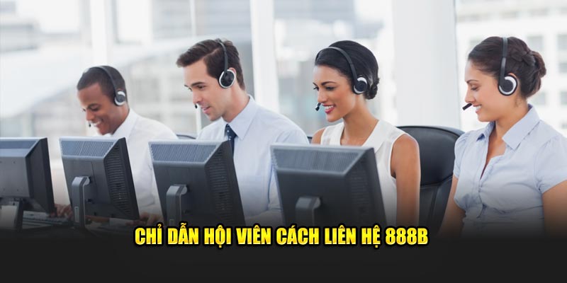 Chi dan hoi vien cach lien he 888B