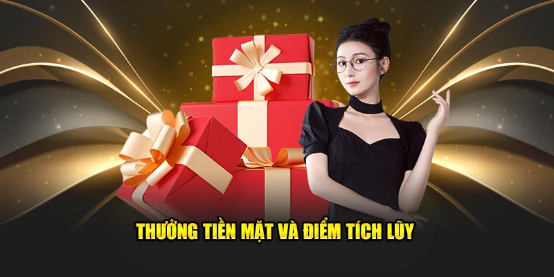 Thuong tien mat va diem tich luy